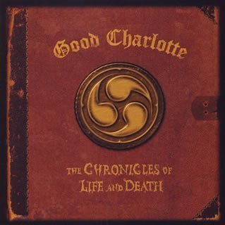 Good Charlotte/Chronicles Of Life & Death@Import-Jpn@Incl. Bonus Track